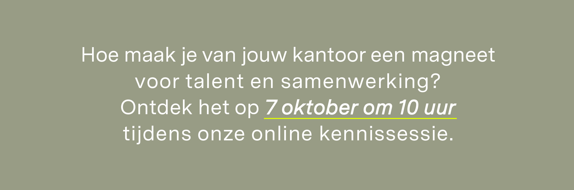 Kennissessie: jouw kantoor als magneet